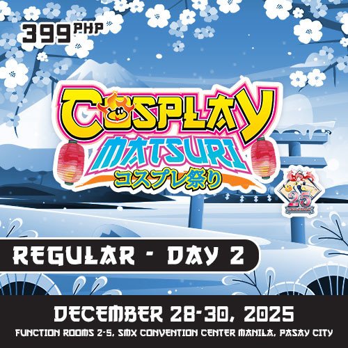 Cosplay Matsuri 2025: Day 2 Pass