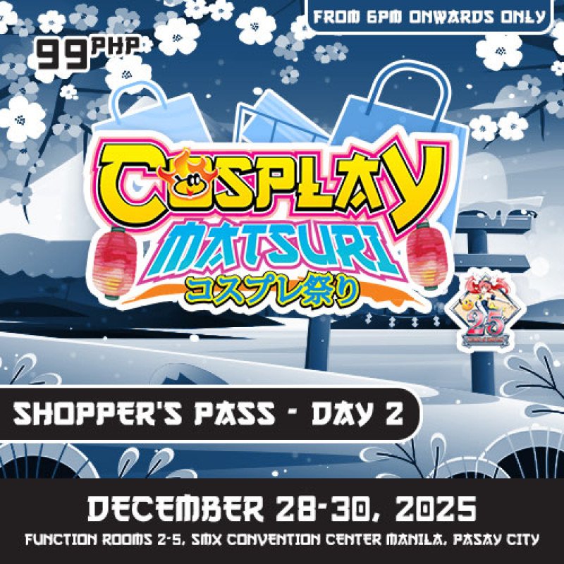 Cosplay Matsuri 2025: Day 2 Shoppers Pass