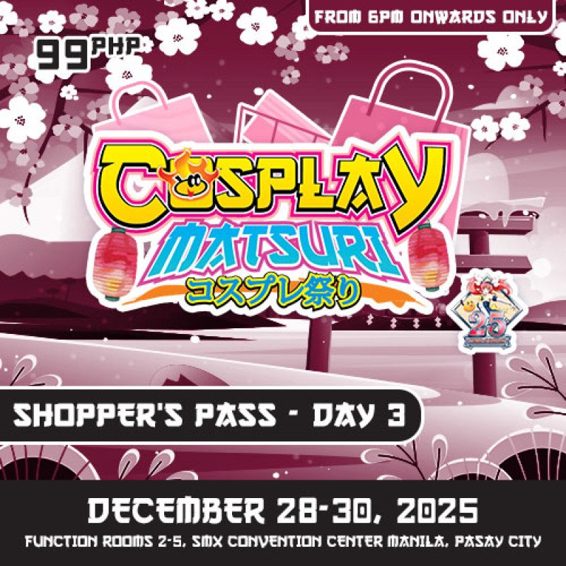 Cosplay Matsuri 2025: Day 3 Shoppers Pass