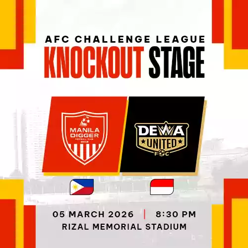 AFC CHALLENGE LEAGUE: MANILA DIGGER VS DEWA UNITED FC, MARCH 5, 2026