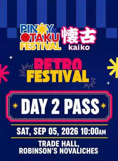 Pinoy Otaku Festival (POF) 2026: KAIKO (Retro Festival) - DAY 2 PASS