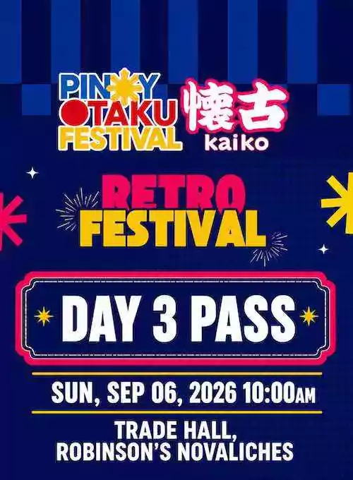 Pinoy Otaku Festival (POF) 2026: KAIKO (Retro Festival) - DAY 3 PASS