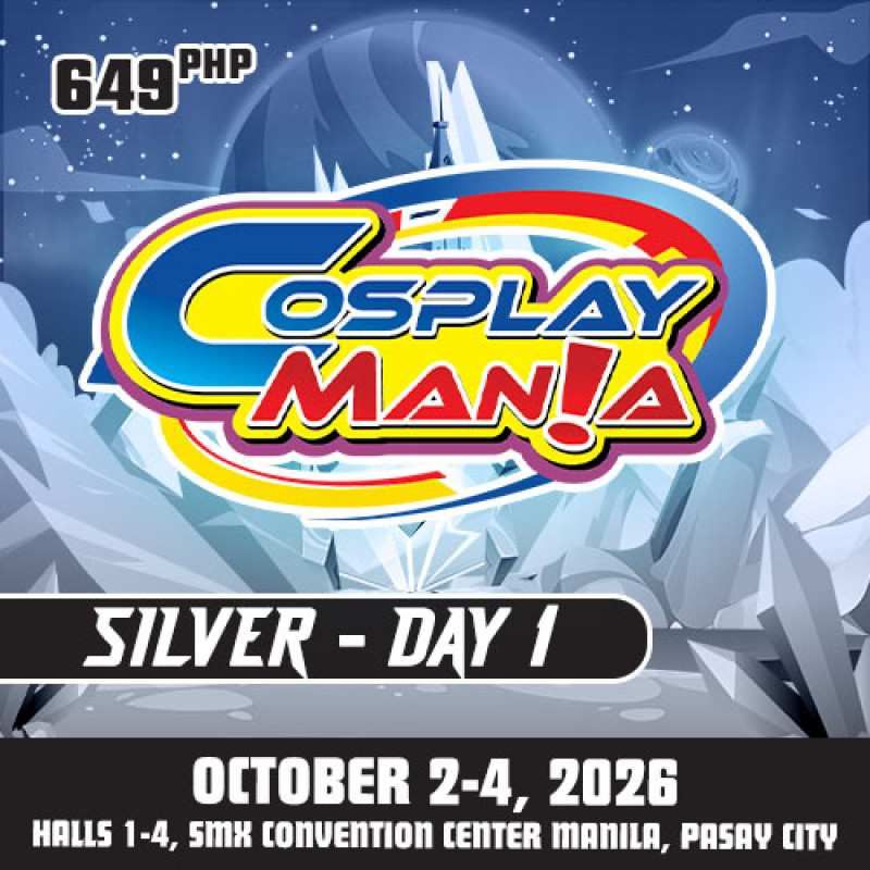Cosplay Mania 2026 - Silver Pass Day 1 