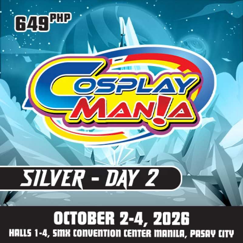 Cosplay Mania 2026 - Silver Pass Day 2