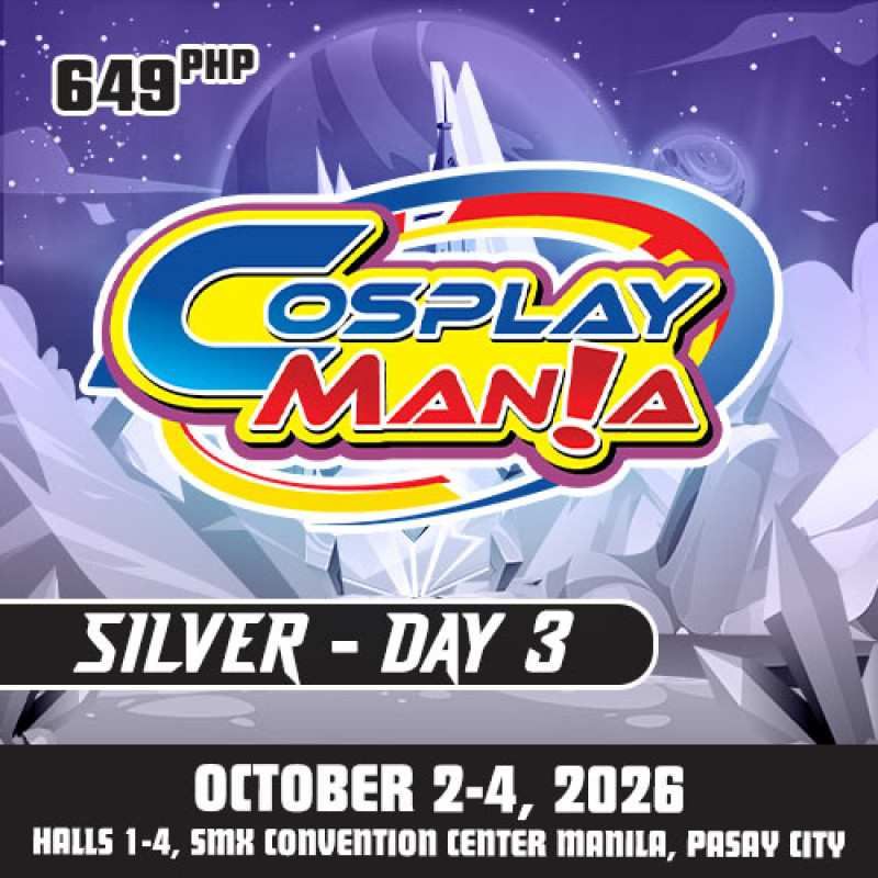 Cosplay Mania 2026 - Silver Pass Day 3