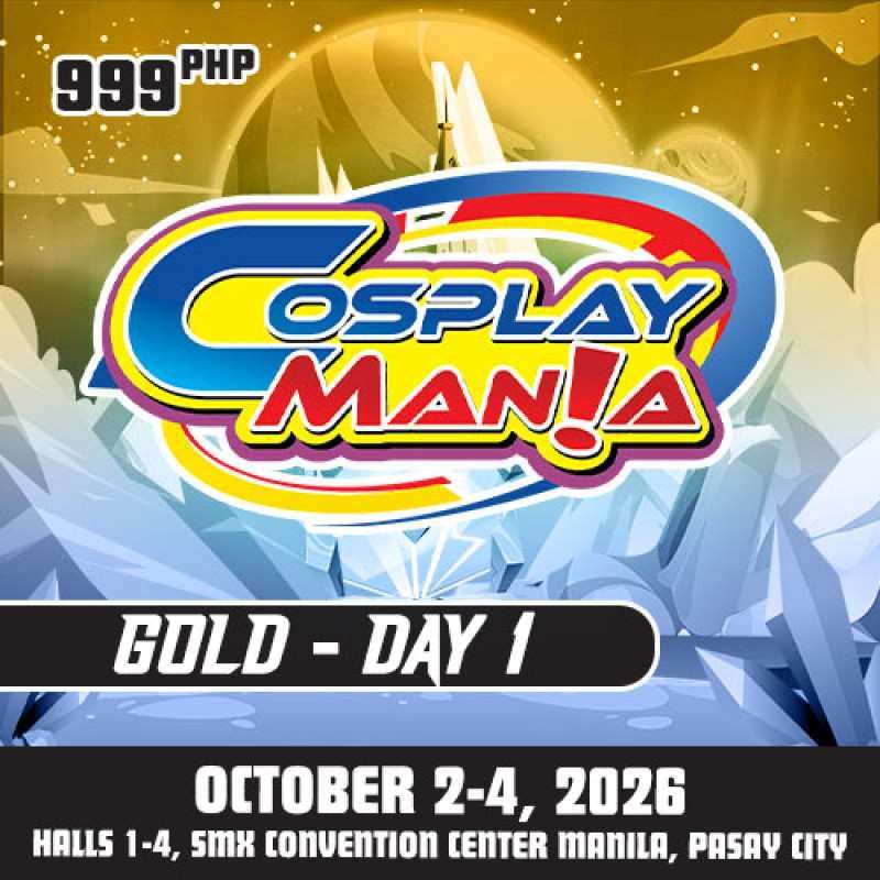 Cosplay Mania 2026 - Gold Pass Day 1