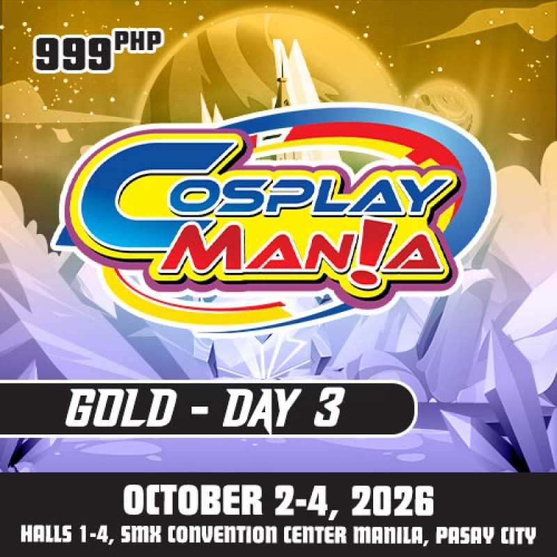 Cosplay Mania 2026 - Gold Pass Day 3