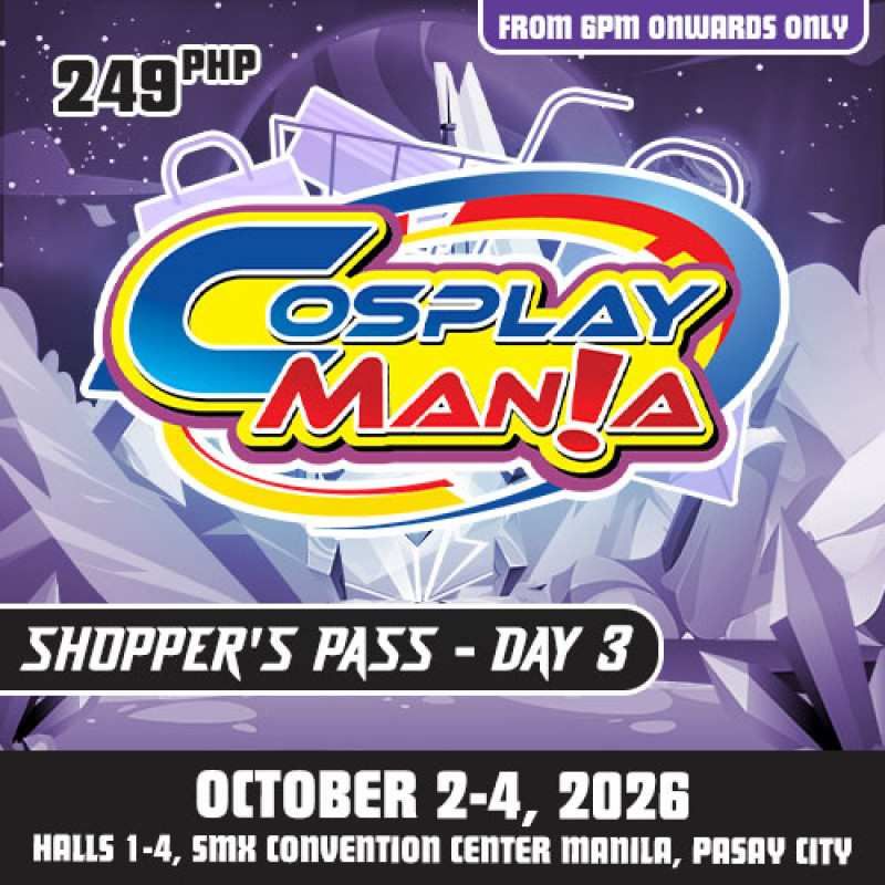 Cosplay Mania 2026 - Shopper's Pass Day 3